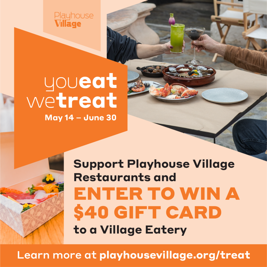 You Eat, We Treat » Playhouse Village Association