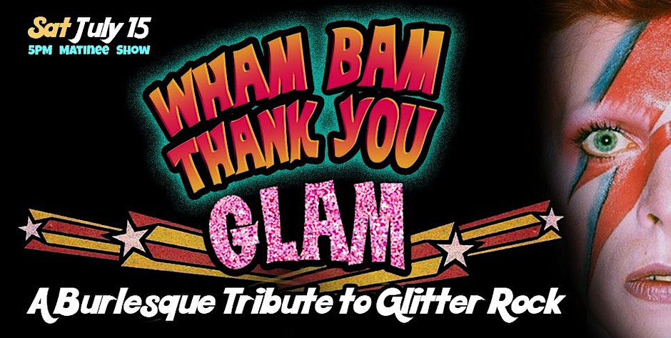 Wham Bam Thank You Glam burlesque tribute show to glitter rock at The Mixx