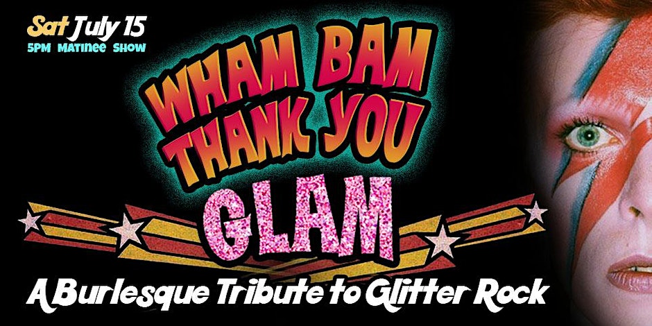 Wham Bam Thank You Glam