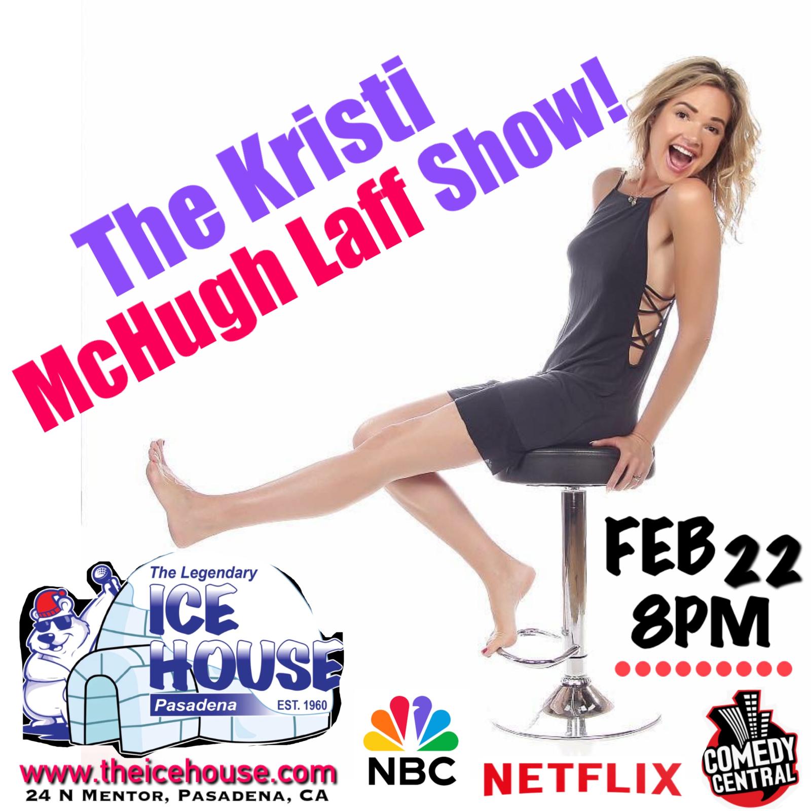 The Kristi Mc Huge Laff Show