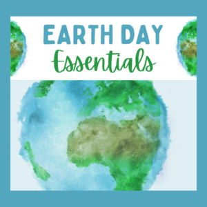 Earth Day Essentials 