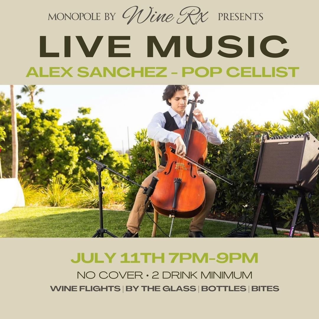 Live Music July 11 Cello Pop (monopole by wine rx)
