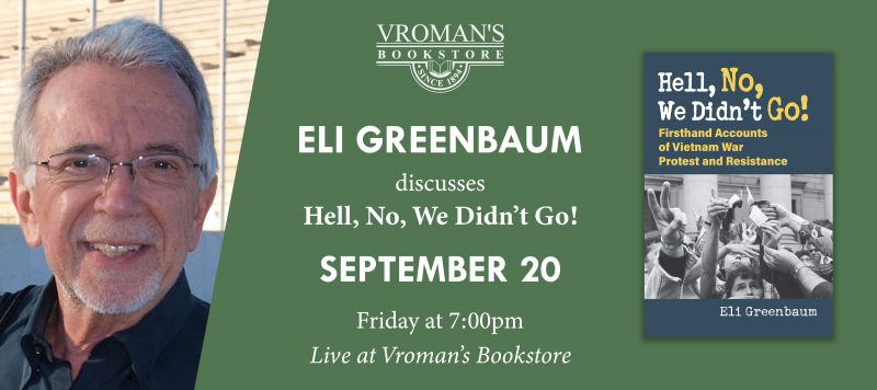 https://www.vromansbookstore.com/event/eli-greenbaum-discusses-hell-no-we-didnt-go-firsthand-accounts-vietnam-war-protest-and