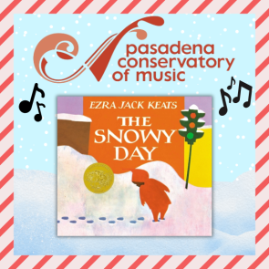 Pasadena Conservatory of Music: The Snowy Day